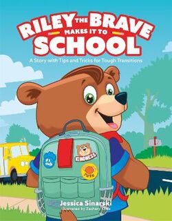 Riley the Brave's Adventures: Riley the Brave Makes it to School (Illustrated Edition)
