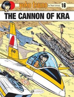 Yoko Tsuno #: Yoko Tsuno Vol. 16: The Cannon Of Kra (Graphic Novel)