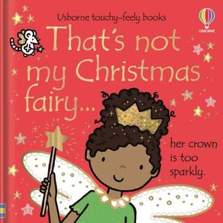 Usborne That's Not My': That's Not My Christmas Fairy (Touch-and-Feel Board Book)