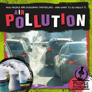 People Poisons: Air Pollution