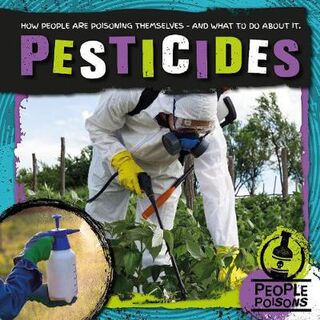 People Poisons: Pesticides