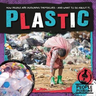 People Poisons: Plastic