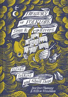 Treasury of Folklore: Seas and Rivers