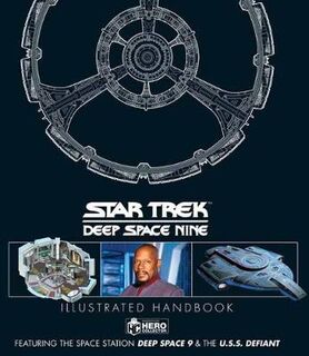 Star Trek: Deep Space 9 and The U.S.S Defiant Illustrated Handbook
