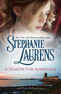 A Season For Marriage/The Reasons For Marriage/A Lady Of Expectations (Omnibus)
