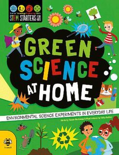 STEM Starters for Kids: Green Science at Home