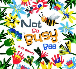 Not So #03: Not So Busy Bee