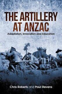 Artillery at Anzac