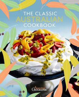The Classic Australian Cookbook