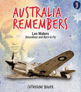 Australia Remembers #03: Len Waters