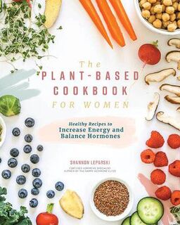 The Plant-based Cookbook for Women
