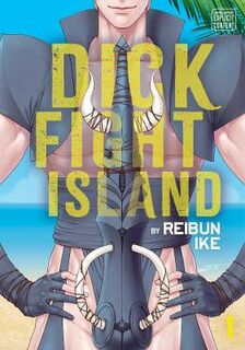 Dick Fight Island #: Dick Fight Island, Vol. 1 (Graphic Novel)