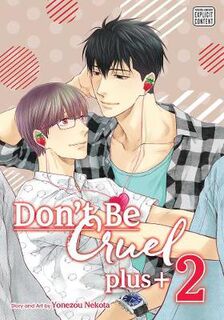 Don't Be Cruel: plus+ #: Don't Be Cruel: plus+, Vol. 2 (Graphic Novel)