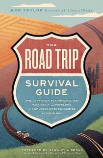 The Road Trip Survival Guide