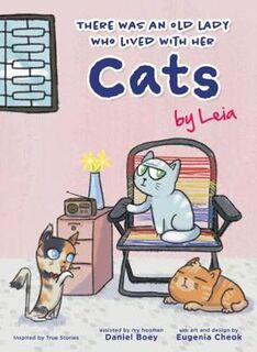 Furry Tales by Leia #: There Was an Old Lady Who Lived with Her Cats
