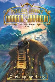 Perilous Journey of Danger and Mayhem #02: Treacherous Seas, The