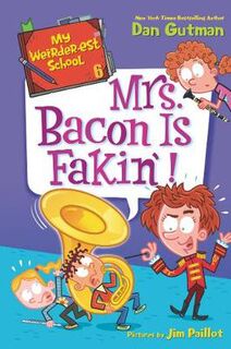 My Weirder-est School #06: Mrs. Bacon Is Fakin'!