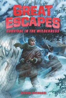 Great Escapes #04: Survival in the Wilderness