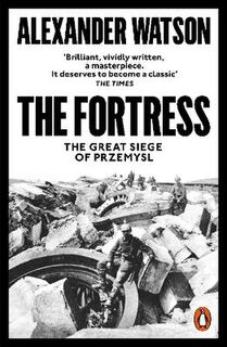 Fortress, The: The Great Siege of Przemysl