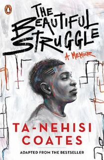 Beautiful Struggle, The: A Memoir