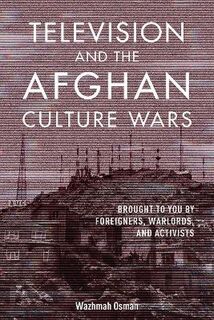 Television and the Afghan Culture Wars