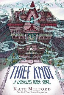 Greenglass House #: The Thief Knot