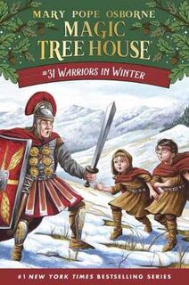 Magic Tree House #31: Warriors in Winter