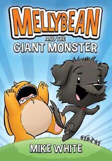 Mellybean and the Giant Monster (Graphic Novel)