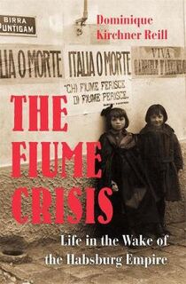 The Fiume Crisis