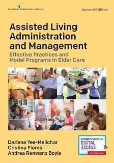 Assisted Living Administration and Management (2nd Edition)