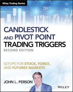 Candlestick and Pivot Point Trading Triggers  (2nd Edition)