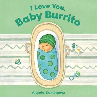 I Love You, Baby Burrito (Bilingual)