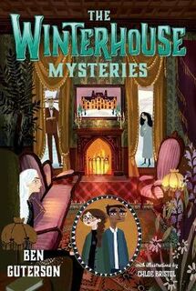 Winterhouse #03: Winterhouse Mysteries, The