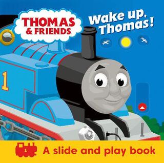 Thomas & Friends: Wake up, Thomas! (Push, Pull, Slide Board Book)