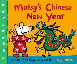 Maisy First Experiences Book: Maisy's Chinese New Year