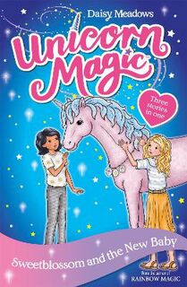 Unicorn Magic: Special #04: Sweetblossom and the New Baby