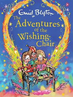 Wishing Chair: Adventures of the Wishing-Chair, The