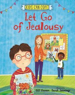 Kids Can Cope: Kids Can Cope: Let Go of Jealousy