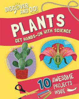 Discover and Do: Plants