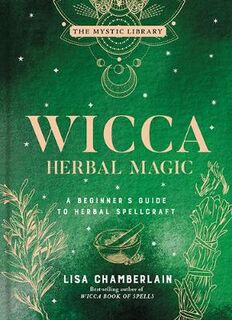 Wicca Herbal Magic, Volume 05