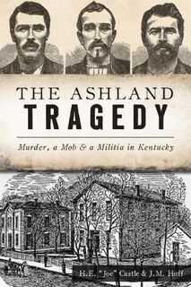 True Crime #: The Ashland Tragedy