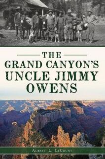 The Grand Canyon's Uncle Jimmy Owens