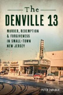 True Crime #: The Denville 13