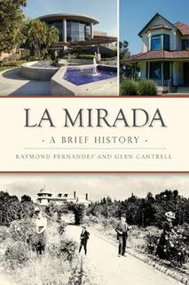 Brief History #: La Mirada