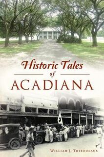 American Legends #: Historic Tales of Acadiana