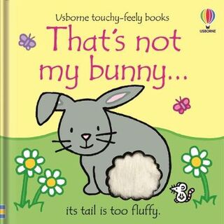 Usborne That's Not My': That's Not My Bunny (Touch-and-Feel Board Book)