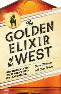 The Golden Elixir of the West