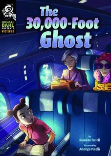 Michael Dahl Presents Mysteries #: The 30,000 Foot Ghost