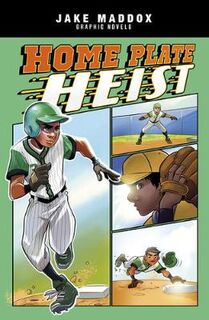 Jake Maddox Graphic Novels: Home Plate Heist (Graphic Novel)