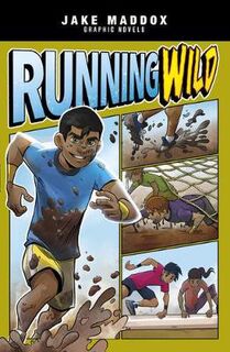 Jake Maddox Graphic Novels: Running Wild (Graphic Novel)